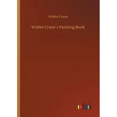 Walter Crane´s Painting Book