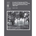In Land of Cypress and Pine: An Environmental History of the Santee Experimental Forest, 1683-1937