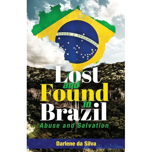 Lost and Found in Brazil: Abuse and Salvation