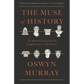 The Muse of History: The Ancient Greeks from the Enlightenment to the Present