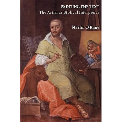Painting the Text: The Artist as Biblical Interpreter