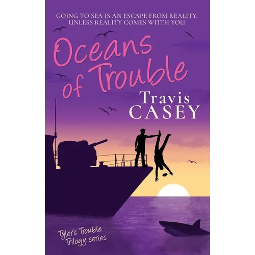 Oceans of Trouble: Tyler's Trouble Trilogy Series