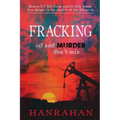Fracking: Oil And MURDER Don't Mix