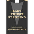Last Priest Standing and other stories
