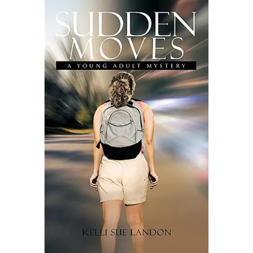 Sudden Moves: A Young Adult Mystery