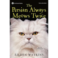 The Persian Always Meows Twice