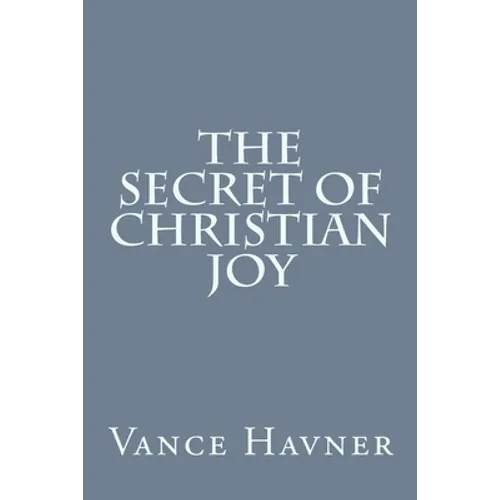 The Secret of Christian Joy