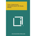 The Christian Significance of Karl Marx
