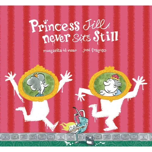 Princess Jill Never Sits Still