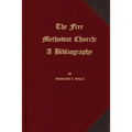 The Free Methodist Church: A Bibliography