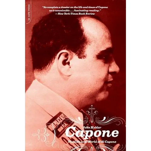 Capone: The Life and World of Al Capone