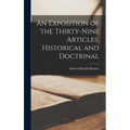 An Exposition of the Thirty-Nine Articles, Historical and Doctrinal