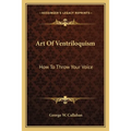 Art Of Ventriloquism: How To Throw Your Voice