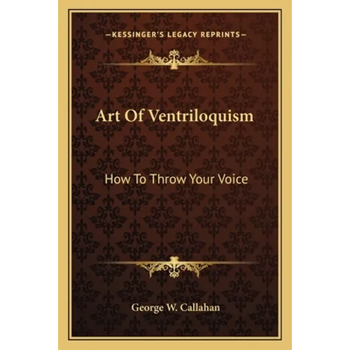 Art Of Ventriloquism: How To Throw Your Voice