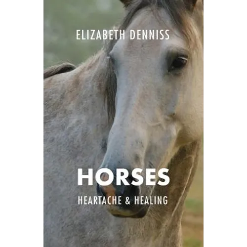 Horses, Heartache & Healing
