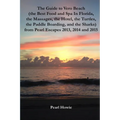 The Guide to Vero Beach (the Best Food and Spa In Florida, the Massages, the Hotel, the Turtles, the Paddle Boarding, and the Sharks) from Pearl Escap