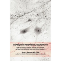 Coping with Peripheral Neuropathy: How to Handle Stress, Disability, Anxiety, Fatigue, Depression, Pain, and Relationships