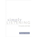 Simply Listening: 12 Months with God