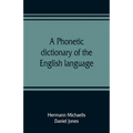 A phonetic dictionary of the English language