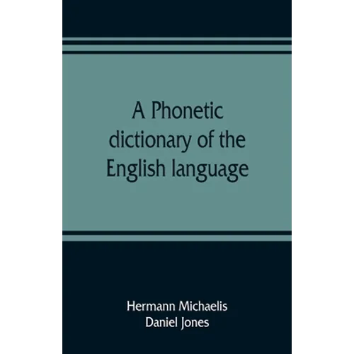 A phonetic dictionary of the English language