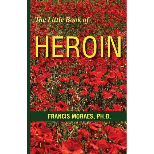 The Little Book of Heroin