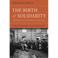 The Birth of Solidarity: The History of the French Welfare State