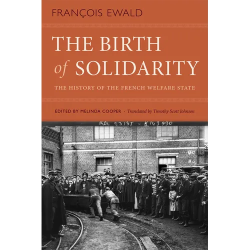 The Birth of Solidarity: The History of the French Welfare State