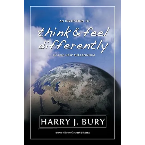 An Invitation to Think and Feel Differently in the New Millennium