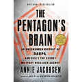 The Pentagon's Brain: An Uncensored History of Darpa, America's Top-Secret Military Research Agency