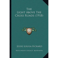 The Light Above The Cross Roads (1918)
