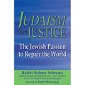 Judaism and Justice: The Jewish Passion to Repair the World