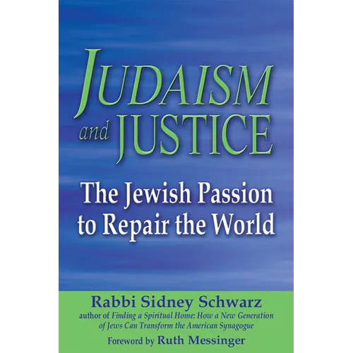Judaism and Justice: The Jewish Passion to Repair the World
