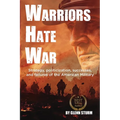 Warriors Hate War: Strategy, politicization, successes, and failures of the US Military