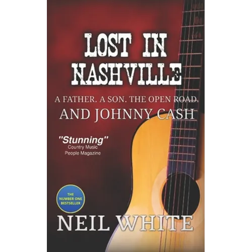 Lost In Nashville: A Father. A Son. The Open Road. And Johnny Cash