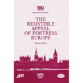 The Resistible Appeal of Fortress Europe (Rochester Paper; 1)