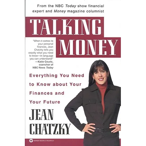 Talking Money: Everything You Need to Know about Your Finances and Your Future
