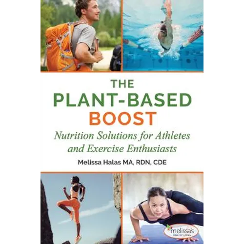 The Plant-Based Boost: Nutrition Solutions for Athletes and Fitness Enthusiasts