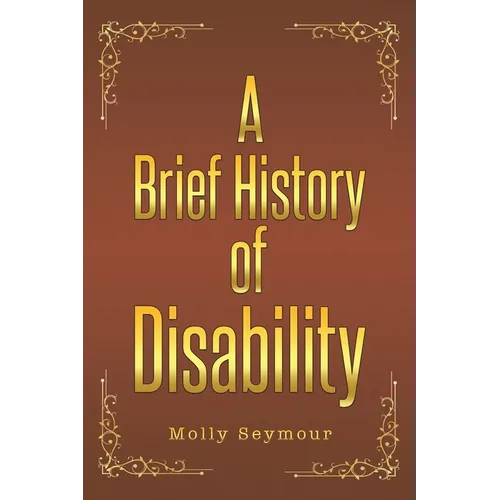 A Brief History of Disability