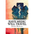 Have Medic Will Travel: Complete Series