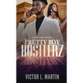 Pretty Boy Hustlerz Part 1