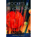 Rockets and Revolution: A Cultural History of Early Spaceflight