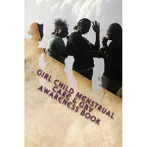 Girl Child MenstrualL Care & GBV AWARENESS BOOK