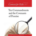 Context For Kids: Ten Commandments and the Covenants of Promise