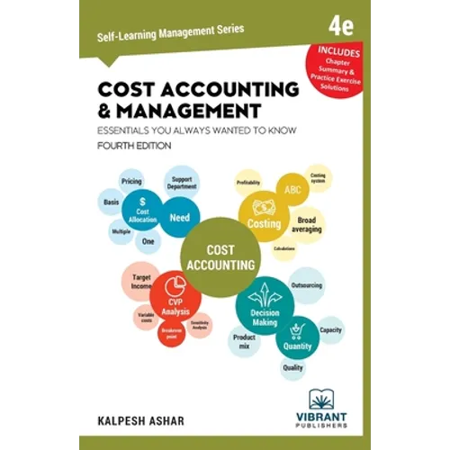 Cost Accounting and Management Essentials You Always Wanted To Know