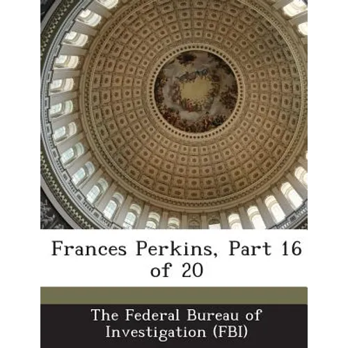 Frances Perkins, Part 16 of 20