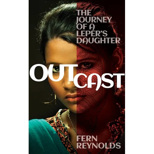 Outcast: The Journey of a Leper's Daughter