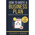 Business Plan: How to Write a Business Plan - Business Plan Template and Examples Included!