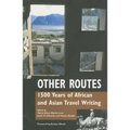 Other Routes: 1500 Years of African and Asian Travel Writing