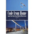 Code from Home: Launch Your Home-Based Medical Billing Service