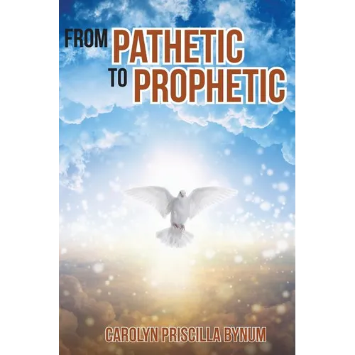 From Pathetic To Prophetic